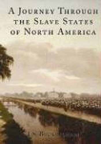 A Journey Through the Slave States of North America