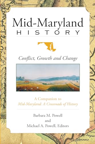 Mid-Maryland History:: Conflict, Growth and Change (American Heritage)