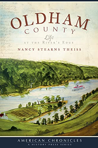 Oldham County: Life at the River's Edge (American Chronicles)