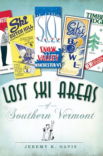 Lost Ski Areas of Southern Vermont