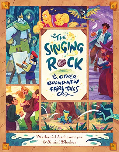 The Singing Rock and Other Brand-New Fairy Tales