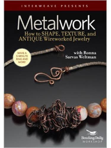 Metalwork: How to Shape Texture and Antique Wireworked jewellery with Ronna Sarvas Weltman
