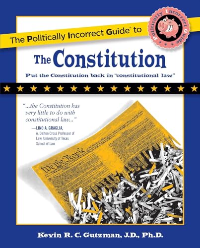 The Politically Incorrect Guide to the Constitution