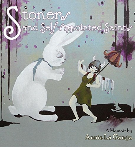 Stoners and Self-Appointed Saints