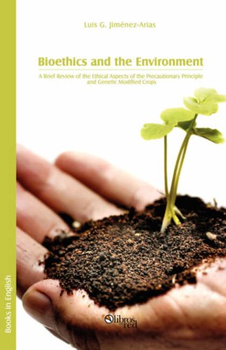 Bioethics and the Environment. a Brief Review of the Ethical Aspects of the Precautionary Principle and Genetic Modified Crops