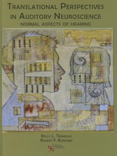 Translational Perspectives in Auditory Neuroscience