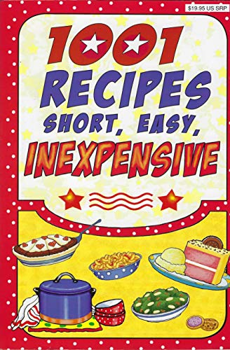 1001 Recipes: Short Easy Inexpensive