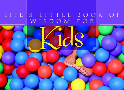 Life's Little Book of Wisdom for Kids