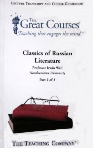 Classics of Russian Literature, Lecture Transcript and Course Guidebook, Parts I-III (Part I-III)