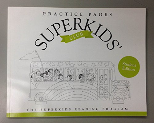 The Superkids Reading Program - Superkids' Club - Practice Pages Student Edition (9781598337051)