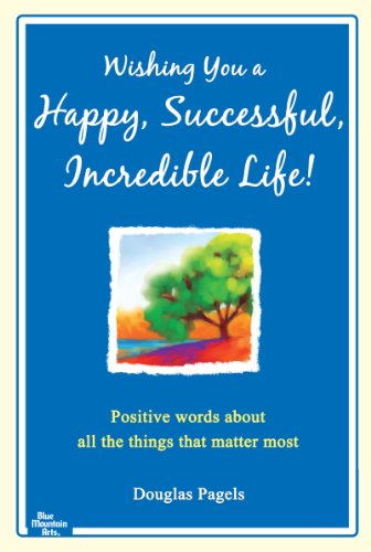 Wishing You a Happy, Successful, Incredible Life!