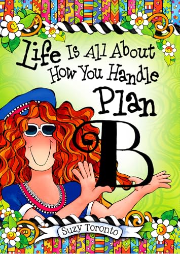 Life Is All about How You Handle Plan B