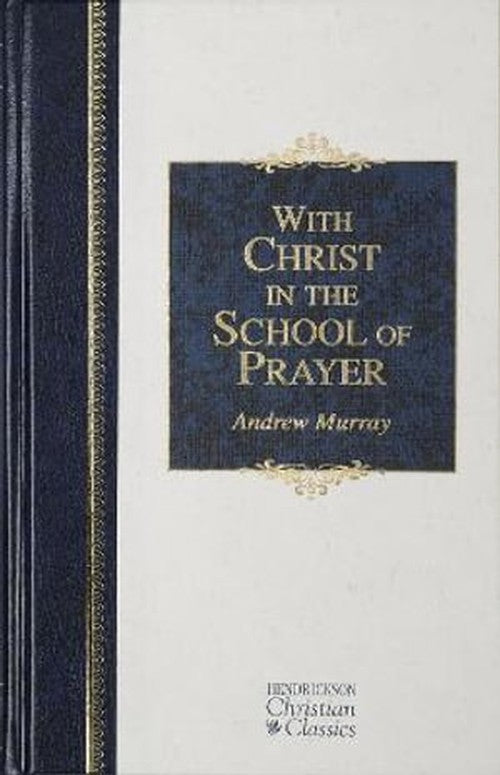 With Christ in the School of Prayer