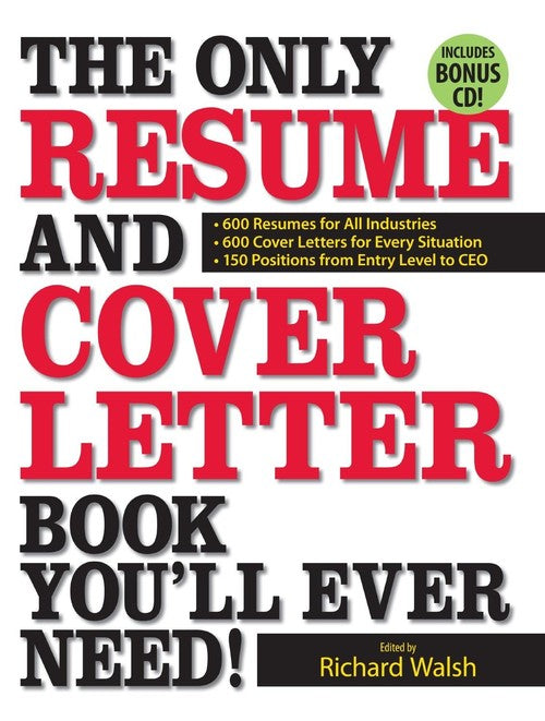 The Only Resume and Cover Letter Book You'll Ever Need!