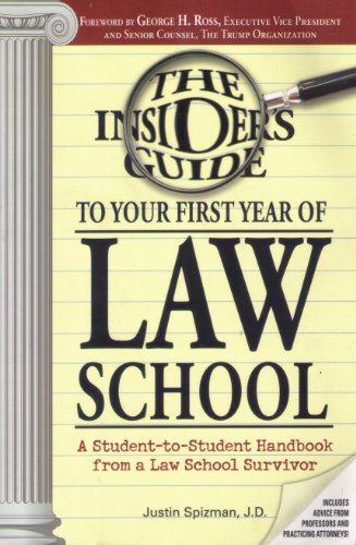 The Insider's Guide to Your First Year of Law School