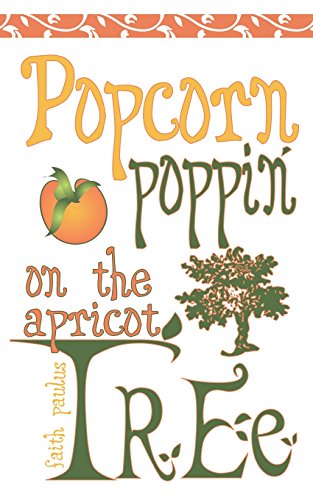 Popcorn Poppin on the Apricot Tree