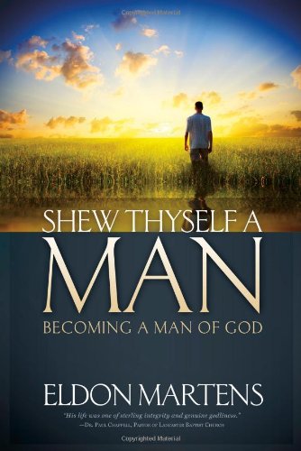 Shew Thyself a Man: Becoming a Man of God