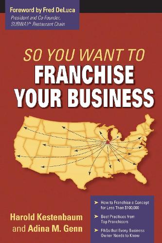 So You Want to Franchise Your Business