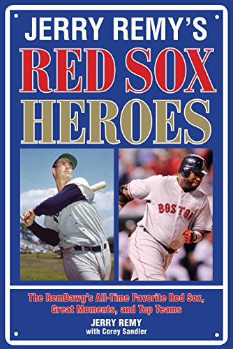 Jerry Remy's Red Sox Heroes