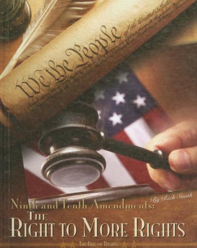 Ninth & Tenth Amendments: the Right to More Rights