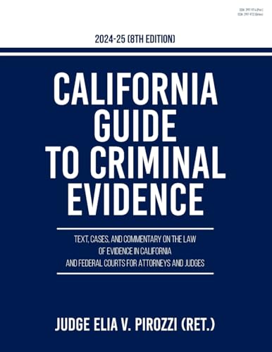 California Guide to Criminal Evidence 2024-25 (8th edition)
