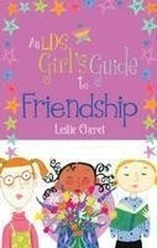 An Lds Girl's Guide to Friendship