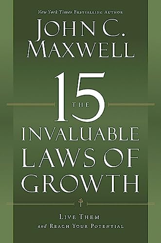 The 15 Invaluable Laws of Growth