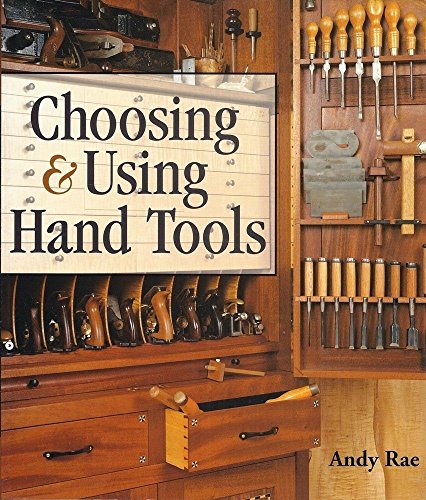 Choosing and Using Hand Tools