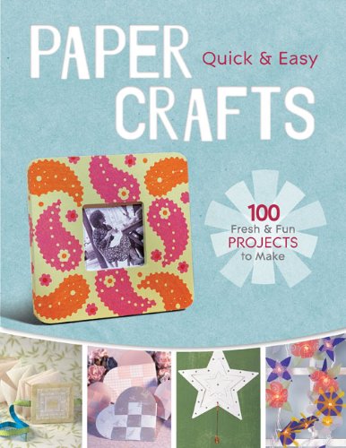 Quick & Easy Paper Crafts
