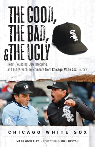 The Good, the Bad, & the Ugly: Chicago White Sox