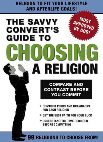 The Savvy Convert's Guide to Choosing a Religion
