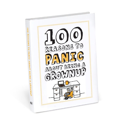 100 Reasons to Panic about Being a Grownup
