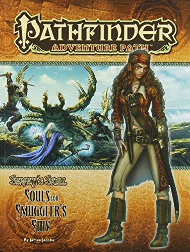 Pathfinder Adventure Path: The Serpent's Skull Part 1 - Souls for the Smugglers Shiv