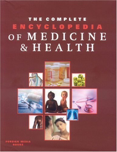 The Complete Encyclopedia of Medicine and Health