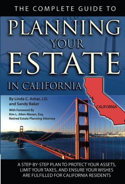 The Complete Guide to Planning Your Estate in California