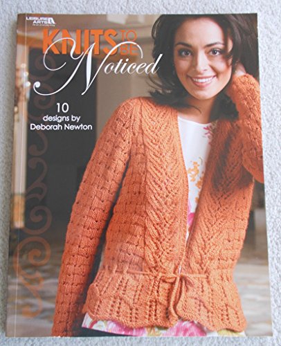 Knits to Be Noticed (Leisure Arts #4545)