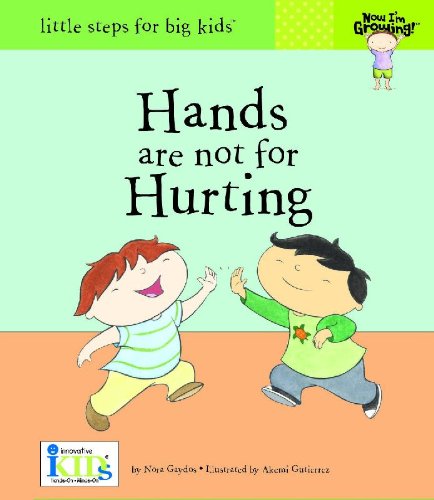 Now I'm Growing! Hands are Not for Hurting
