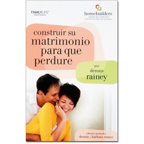 Construir Su Matrimonio Para Que Perdure HomeBuilders Couples SeriesR