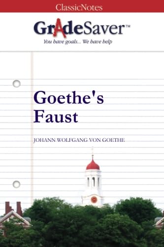 GradeSaver (TM) ClassicNotes Goethe's Faust: Study Guide