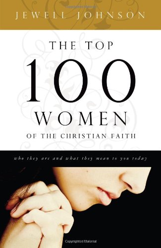 The Top 100 Women of the Christian Faith