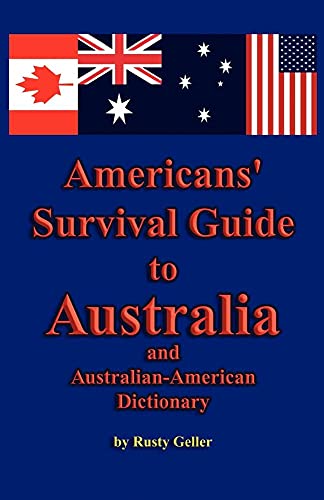 Americans' Survival Guide to Australia and Australian-American Dictionary