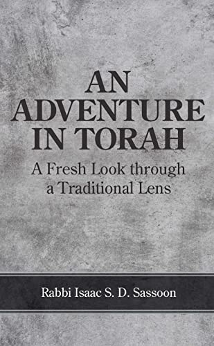 An Adventure in Torah - A Fresh Look Through a Traditional Lens