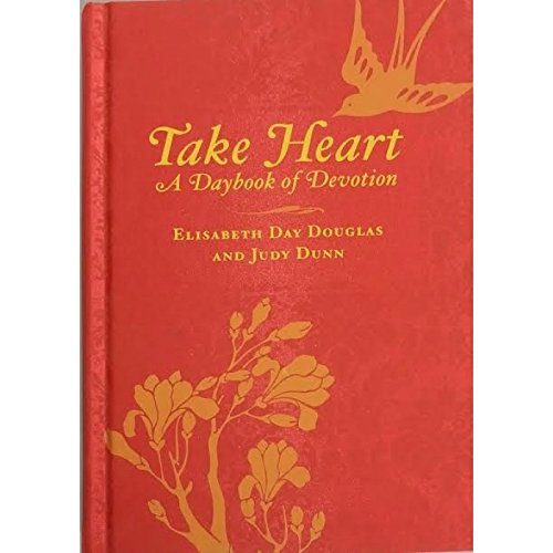 Take Heart: A Daybook of Devotion