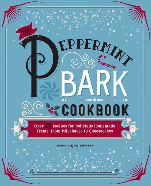 The Peppermint Bark Cookbook