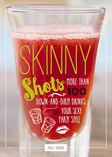 Skinny Shots
