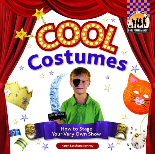 Cool Costumes: How to Stage Your Very Own Show