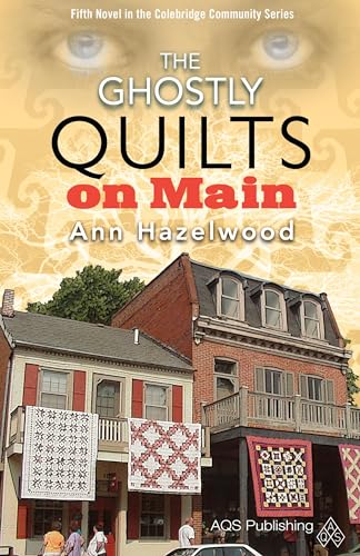 The Ghostly Quilts on Main - Print-On-Demand Edition