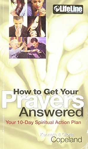 How to Get Your Prayers Answered Your 10 Day Spiritual Action Plan