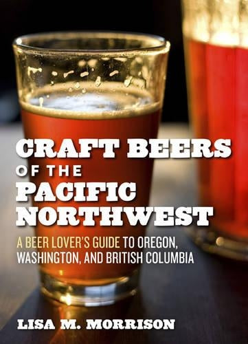 Craft Beers and Breweries of the Pacific Northwest