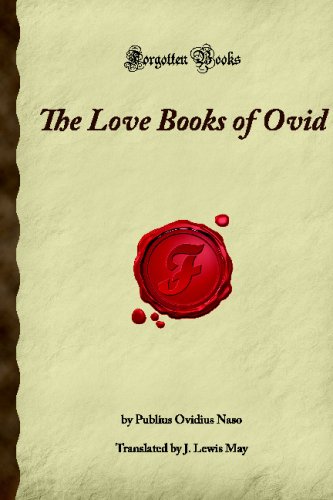 The Love Books of Ovid (Forgotten Books)